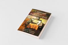 Calvinism and the Problem of Evil