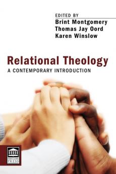 Relational Theology: A Contemporary Introduction (Point Loma Press)