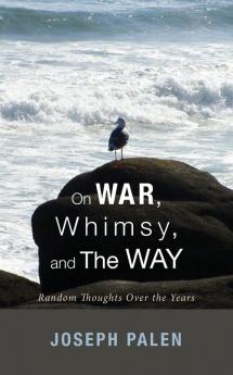 On War Whimsy and The Way