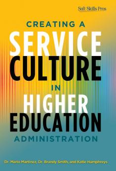 Creating a Service Culture in Higher Education Administration