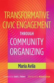 Transformative Civic Engagement Through Community Organizing