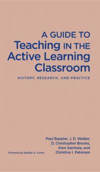 Guide to Teaching in the Active Learning Classroom