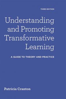 Understanding and Promoting Transformative Learning