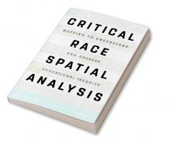 Critical Race Spatial Analysis