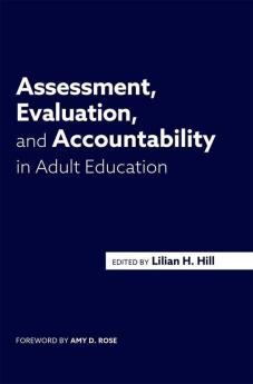 Assessment Evaluation and Accountability in Adult Education