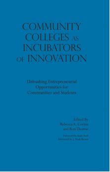 Community Colleges as Incubators of Innovation