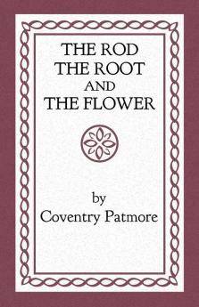 The Rod the Root and the Flower