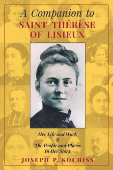 A Companion to Saint Therese of Lisieux