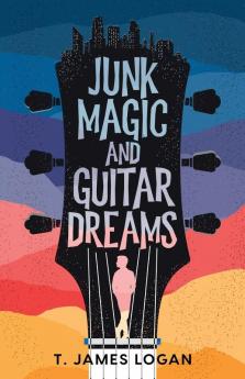 Junk Magic and Guitar Dreams