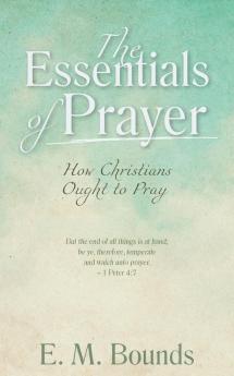 The Essentials of Prayer