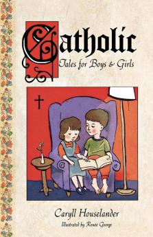 Catholic Tales for Boys and Girls