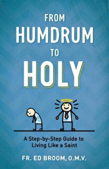 From Humdrum to Holy