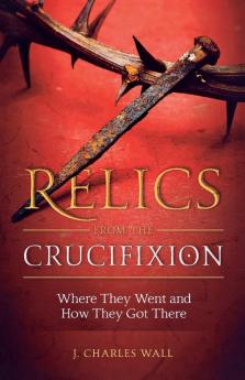 Relics from the Crucifixion