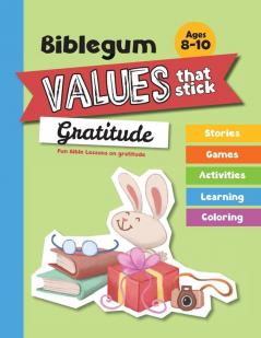 Fun Bible Lessons on Gratitude: Values that Stick: 2 (Biblegum)