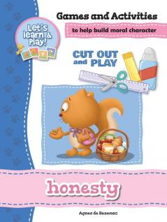 Honesty - Games and Activities: Games and Activities to Help Build Moral Character