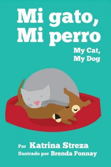 My Cat My Dog / Mi Gato Mi Perro