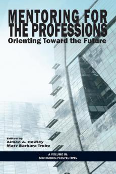 Mentoring for the Professions