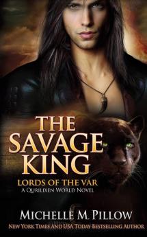 The Savage King: A Qurilixen World Novel: 1 (Lords of the Var)