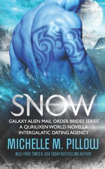 Snow: A Qurilixen World Novella: 6 (Galaxy Alien Mail Order Brides)