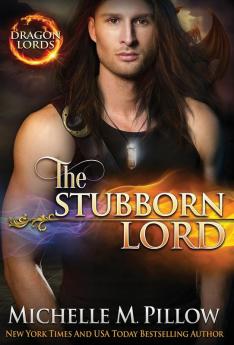 The Stubborn Lord: A Qurilixen World Novel: 6 (Dragon Lords)