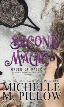 Second Chance Magic: A Paranormal Women's Fiction Romance Novel: 1 (Order of Magic)