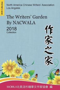 The Writers' Garden by NACWALA (2018 Collection): ... 9968;八作品集】