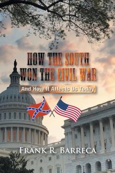 How the South Won the Civil War