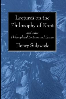 Lectures on the Philosophy of Kant