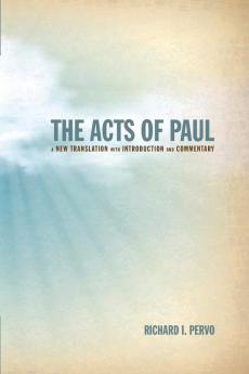 The Acts of Paul: A New Translation with Introduction and Commentary