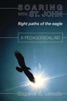 Soaring with St. John: Flight Paths of the Eagle / A Pedagogical Aid