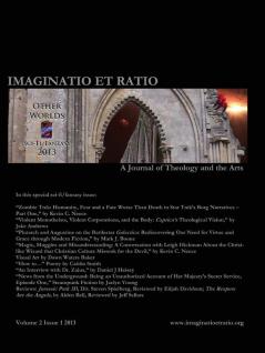 Imaginatio Et Ratio: A Journal of Theology and the Arts Volume 2 Issue 1 2013