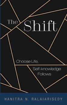 The Shift: Choose Life Self-knowledge Follows