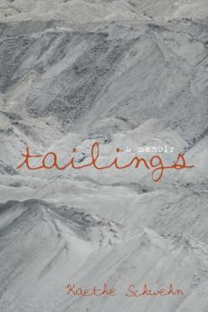 Tailings: A Memoir