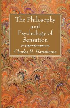 The Philosophy and Psychology of Sensation