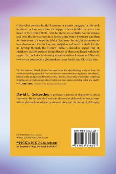 Agape and Hesed-Ahava: With Levinas-Derrida and Matthew at Mt. Angel and St. Thomas (A Doxology of Reconciliation): 7 (Postmodern Ethics)