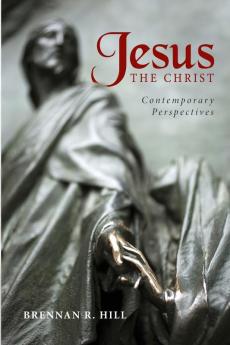 Jesus the Christ: Contemporary Perspectives