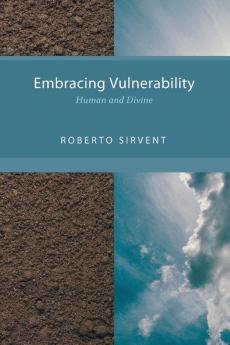 Embracing Vulnerability: Human and Divine