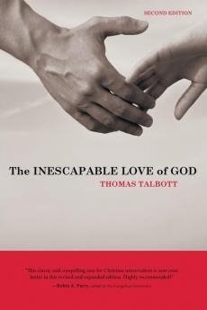 The Inescapable Love of God: Second Edition