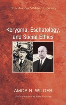 Kerygma Eschatology and Social Ethics (Stapled Booklet)