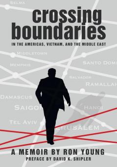 Crossing Boundaries in the Americas Vietnam and the Middle East: A Memoir