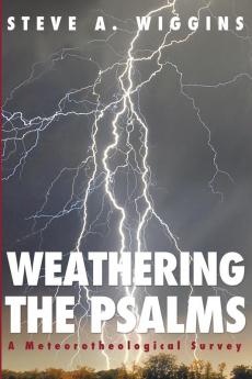 Weathering the Psalms: A Meteorotheological Survey