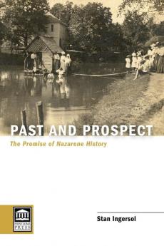 Past and Prospect: The Promise of Nazarene History (Point Loma Press)