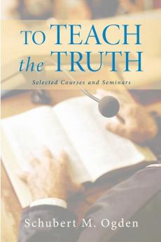 To Teach the Truth: Selected Courses and Seminars