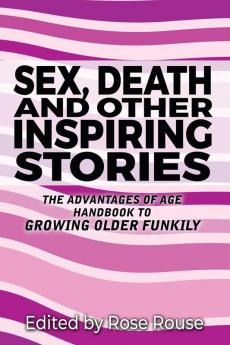 Sex Death and Other Inspiring Stories