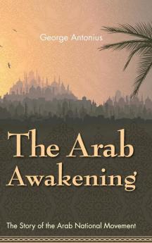 The Arab Awakening