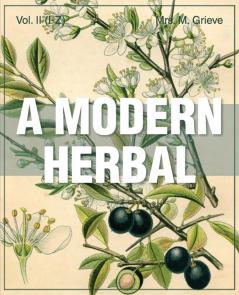 A Modern Herbal (Volume 2 I-Z and Indexes)