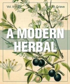 A Modern Herbal (Volume 2 I-Z and Indexes)