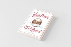 The Original White House Cook Book 1887 Edition