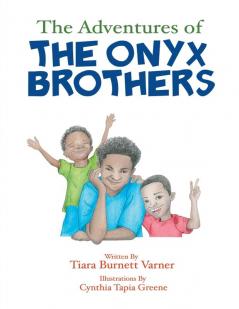 The Adventures of The Onyx Brothers: The Shaky Achy Tooth