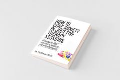 How to Cure Anxiety in Just Five Therapy Sessions
